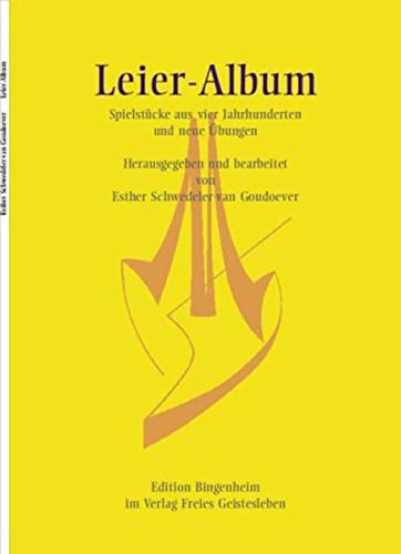 Leier-Album: Spielstücke aus vier Jahrhunderten und neue Übungen (Edition Bingenheim)